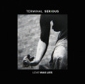 Terminal Serious - Love Was Lies / Extended (CD)