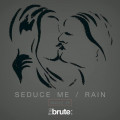 The Brute : - Seduce Me/Rain Single (EP CD)