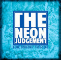 The Neon Judgement - Blue Screens 1995-2009 / Limited White With Grey Marble + Bright Blue Splatter Edition (12" Vinyl)