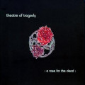 Theatre of Tragedy - A Rose For The Dead (CD)