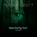 Transcendent 7 - Now It\'s My Turn (MCD)
