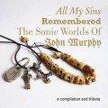 Various Artists - All My Sins Remembered [The sonic Worlds of John Murphy] (3CD)