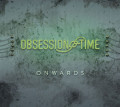 Obsession of Time - Onwards (CD)