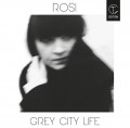 ROSI - Grey City Life [+ 6 Bonus] (CD)
