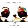 Neon Space Men - Follow Me / Limited Edition (EP CD)
