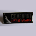 Covenant - Pin "Leaving Babylon"