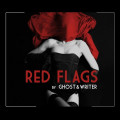Ghost & Writer - Red Flags (CD)