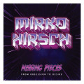 Mirko Hirsch - Missing Pieces: From Obsession To Desire (CD)