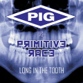 PIG vs. Primitive Rage - Long In The Tooth (CD)