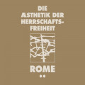 Rome - Die Aesthetik der Herrschaftsfreiheit - Band 2 / Limited Edition (12" Vinyl + CD)