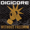 Digicore - Without Freedom (CD)