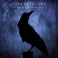 Concrete Lung - Tolerance & Dependency / Limited Edition (EP CD)
