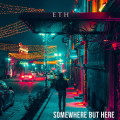 ETH - Somewhere But Here (CD)1