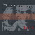 Too Late For Tears - Bald / Limited Edition (CD-R)