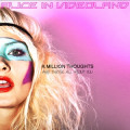 Alice in Videoland - A Million Thoughts and they’re all about you (CD)