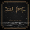 Bella Morte - Before The Flood (CD)1