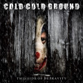 Cold Cold Ground - The Side Of Depravity (CD)