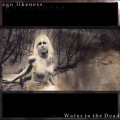 Ego Likeness - Water To The Dead / Expanded Remaster (CD)