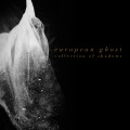 European Ghost - Collection Of Shadows (12" Vinyl)