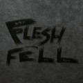 Flesh & Fell - Flesh & Fell (CD)