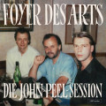 Foyer des Arts - John Peel Session (12" Vinyl)