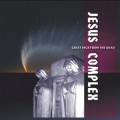 Jesus Complex - Greetings from the Dead (CD)