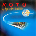 Koto - Plays Synthesizer World Hits (CD)
