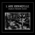 L'ame Immortelle - Durch fremde Hand (2CD)1