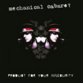 Mechanical Cabaret - Product For Your Insecurity (CD)