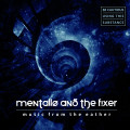 Mentallo and the Fixer - Music From The Eather (2CD)