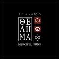 Merciful Nuns - Thelema VIII + Allseeing Eye EP (2CD)