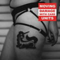 Moving Units - Damage With Care (CD)