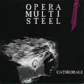 Opera Multi Steel - Cathédrale / ReRelease (CD)