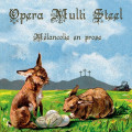 Opera Multi Steel - Mélancolie En Prose (CD)