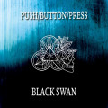 Push Button Press - Black Swan (CD)
