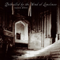 Raison d'être - Enthralled By The Wind Of Loneliness [redux] (CD)