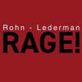 Rohn + Lederman - Rage! (CD)