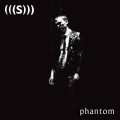 (((S))) - Phantom (CD)