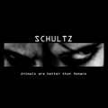 Schultz vs. Vdrey - Animals Are Better Than Humans (CD)