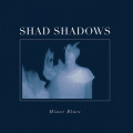 Shad Shadows - Minor Blues / Limited Blue Edition (12" Vinyl)