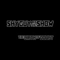 Shy Guy At The Show - Birth of Doubt (CD)