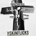 The Skinflicks - Gentrified For Your Sins / Limited Edition (7" Vinyl)