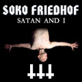 Soko Friedhof - Satan & I (CD)
