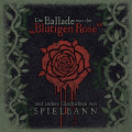 Spielbann - Die Ballade von der "Blutigen Rose" (CD)