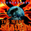 Stoneburner - The Mouse Shadow (CD)