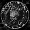 Velvet Acid Christ - Ora Oblivionis (CD)1